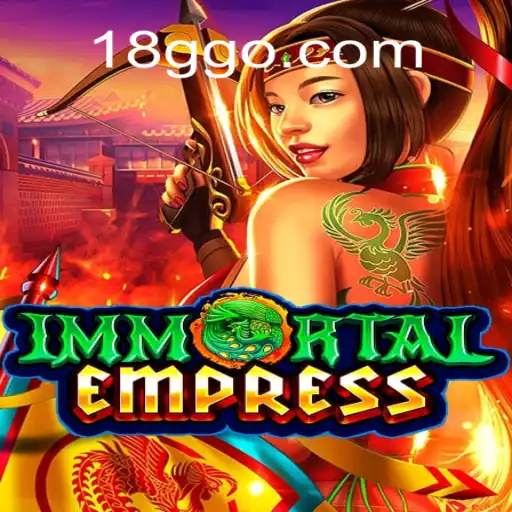 Desbravando o Mundo de ImmortalEmpress: Um Mergulho no Jogo do Ano pela 18G.COM