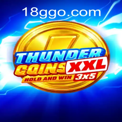 ThunderCoinsXxl: Uma Nova Experiência de Jogo com 18G.COM